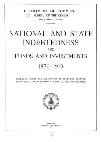 National and state indebtedness and funds and investments, 1870-1913
