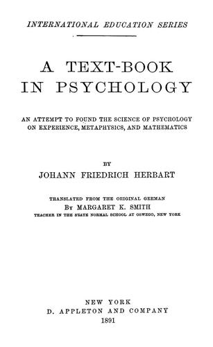 A Text-book in Psychology: An Attempt to Found the Science of Psychology on Experience ..