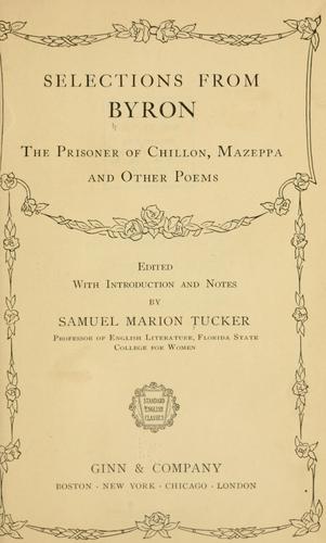 Selections from Byron: The prisoner of Chillon, Mazeppa, and other poems