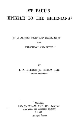 St Paul's Epistle to the Ephesians: A Revised Text and Translation with Exposition and Notes