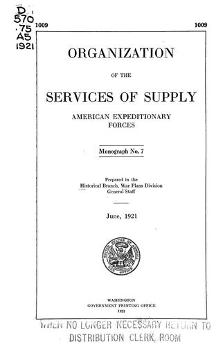 Organization of the services of supply, American expeditionary forces ..