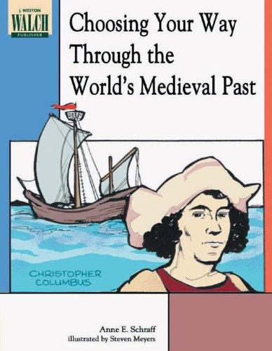 Choosing Your Way Through the World's Medieval Past