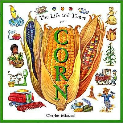 The life and times of corn