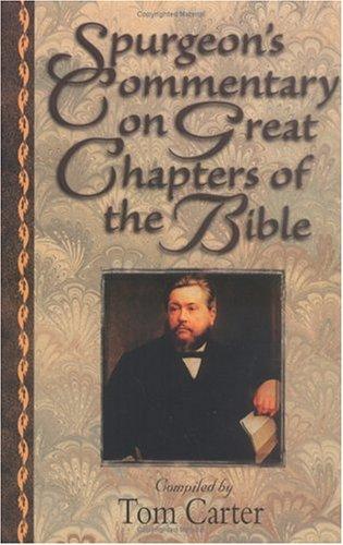 Spurgeon's commentary on great chapters of the Bible