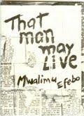 That man may live