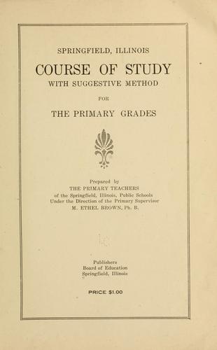 Springfield, Illinois, course of study with suggestive method for the primary grades