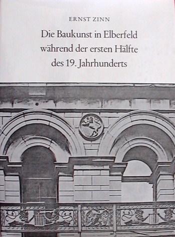 Baukunst in Elberfeld Die Baukunst in Elberfeld während der ersten Hälfte des 19. Jahrhunderts