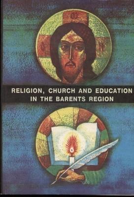 Religion, Churcn and Education in the Barents Region