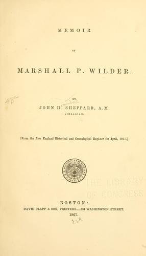 Memoir of Marshall P. Wilder ..