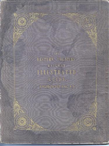 The Eastern Counties Railway Illustrated Guide