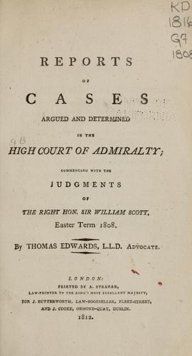 Reports of cases argued and determined in the High Court of Admiralty