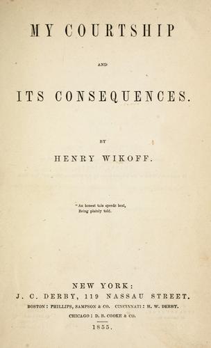My courtship and its consequences