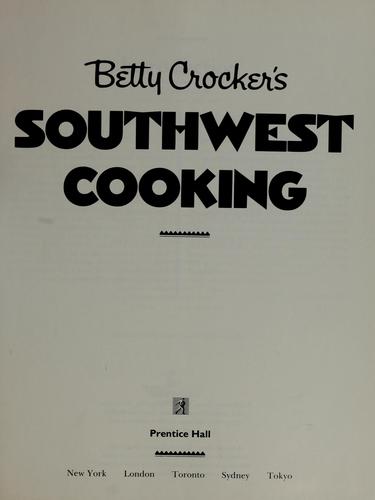 Betty Crocker's Southwest cooking