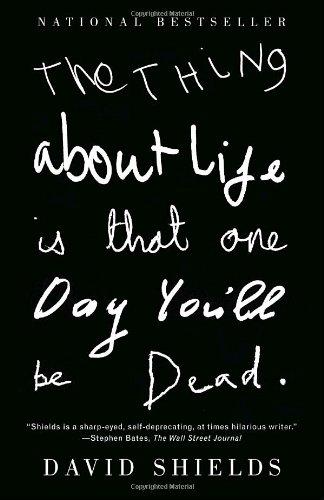 The Thing About Life Is That One Day You'll Be Dead (Vintage)