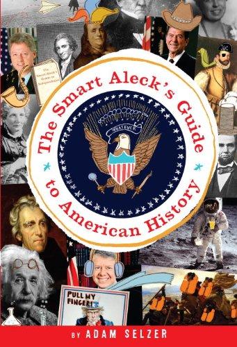 The smart aleck's guide to American history