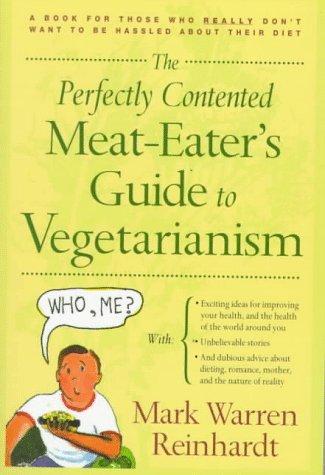 The perfectly contented meat-eater's guide to vegetarianism