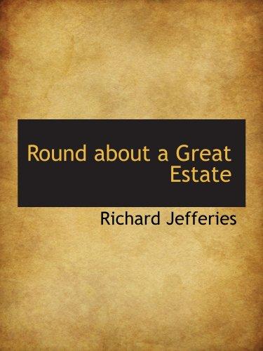 Round about a Great Estate