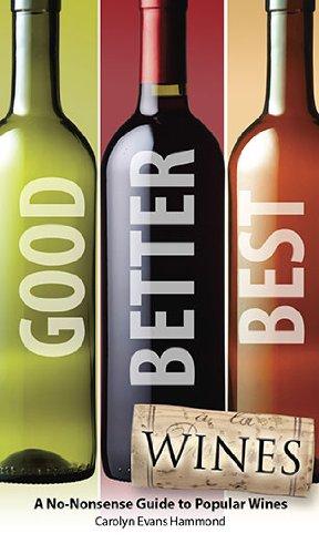 Good, Better, Best Wines