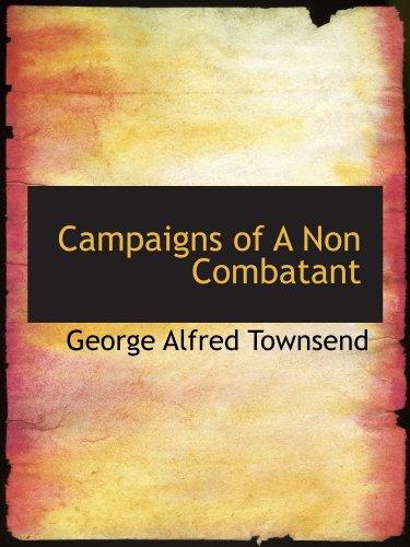 Campaigns of A Non Combatant