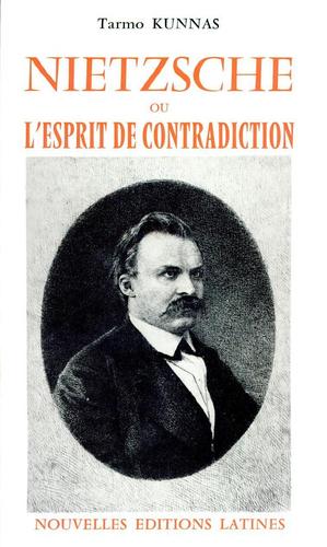 Nietzsche, ou, L'Esprit de contradiction