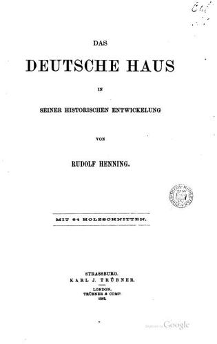 Das deutsche Haus in seiner historischen Entwickelung