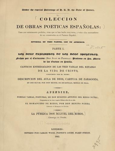 Colección de obras poéticas españolas, unas casi enteramente perdidas, otras que se han hecho muy raras, y todas ellas merecedoras de ser conservadas en el Parnaso español