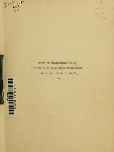 Report of oceanographic cruise, United States Coast Guard cutter Chelan, Bering Sea and Bering Strait, 1934