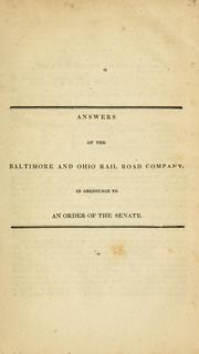Answers of the Baltimore and Ohio Rail Road Company, in obedience to an order of the Senate