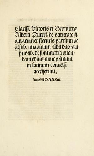 Clariss[imi] pictoris et geometræ Alberti Dureri, De varietate figurarum et flexuris partium ac gestib[um] imaginum