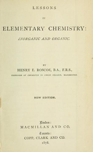 Lessons in elementary chemistry; inorganic and organic