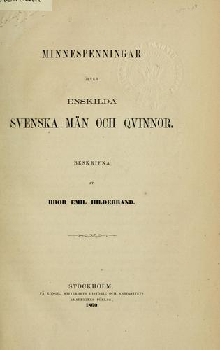 Minnespenningar öfver enskilda Svenska Män och Quinnor