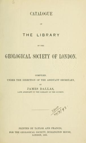 Catalogue of the library of the Geological Society of London