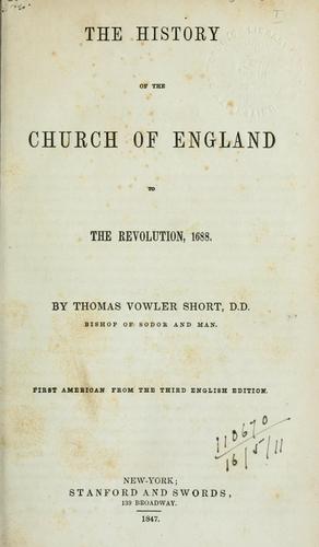 The history of the Church of England to the Revolution, 1688