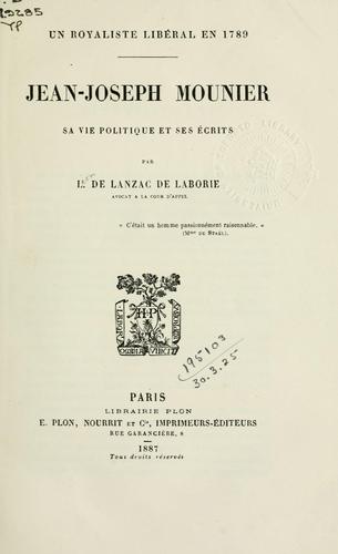 Un royaliste libéral en 1789: Jean-Joseph Mounier