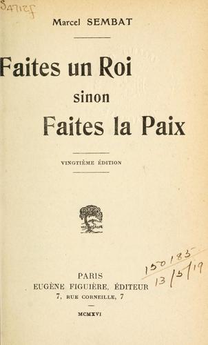Faites un roi sinon Faites la paix