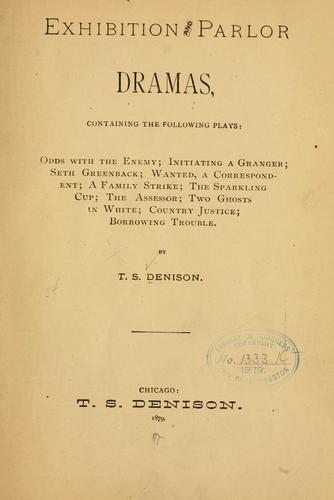 Exhibition and parlor dramas