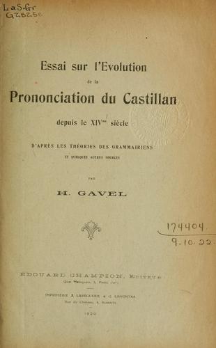 Essai sur l'evolution de la pronunciation du Castilian depuis le XIVme siècle