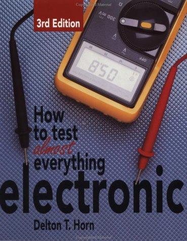 How to test almost everything electronic