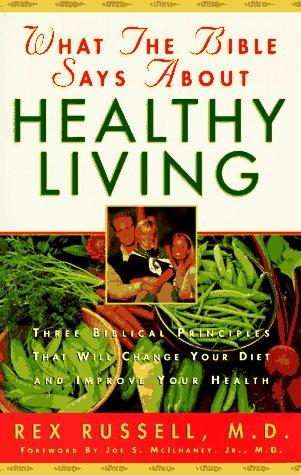 What the Bible says about healthy living