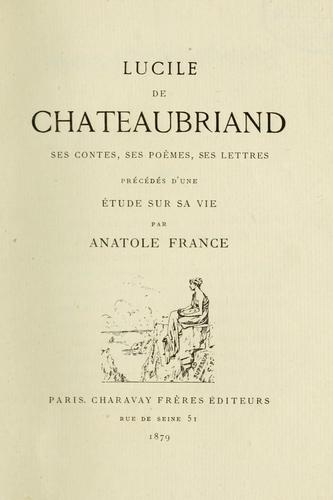 Lucile de Chateaubriand : ses contes, ses poèmes, ses lettres