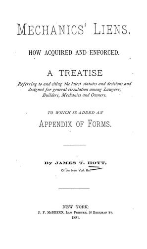 Mechanics' liens, how acquired and enforced