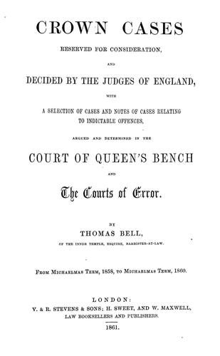 Crown cases reserved for consideration, and decided by the judges of England