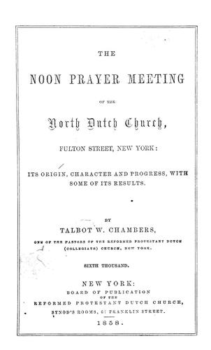 The noon prayer meeting of the North Dutch Church, Fulton Street, New York