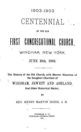 Centennial of the old First Congregational Church, Windham, New York, June 16th, 1903