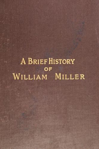 A Brief history of William Miller