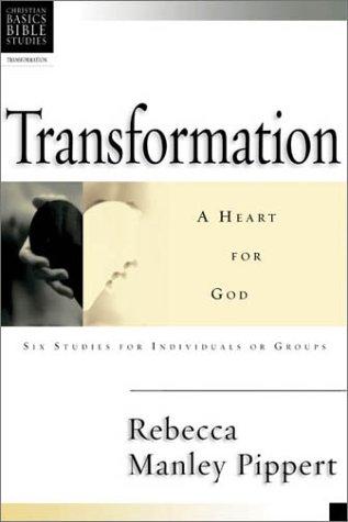 Transformation: Developing a Heart for God