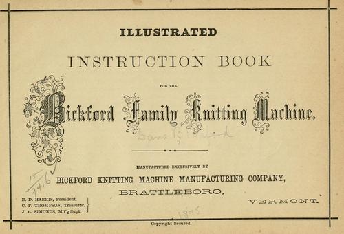 Illustrated instruction book for the Bickford family knitting machine