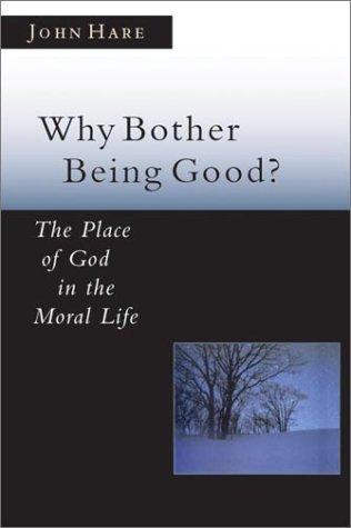 Why Bother Being Good?