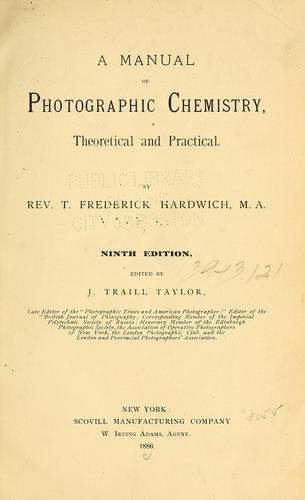 A manual of photographic chemistry, theoretical and practical