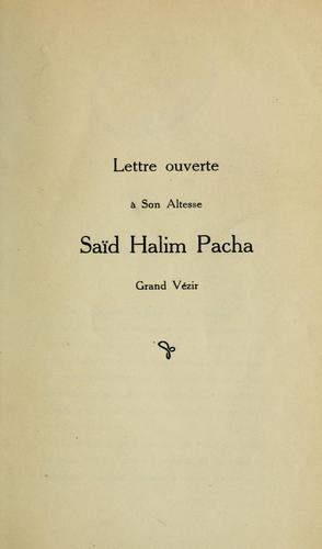 Lettre ouverte à Son Altesse Saïd Halim Pacha, Grand Vézir [par Midhat Bey]